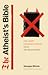 The Atheist's Bible: The Mo...