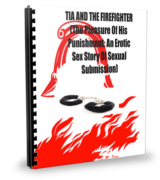 Tia and the Firefighter (The Pleasure Of His Punishment​, #12)