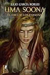 El oro de los faraones (Uma Soona, #2)