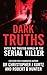 Dark Truths Enter the Twisted World of the Serial Killer by H... by Christopher J. Kurtz