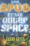 Spud From Outer Space by Susan Gates Spud From Outer Space by Susan Gates