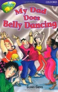 My Dad Does Belly Dancing (Oxford Reading Tree: Stage 11 B: Tree Tops)