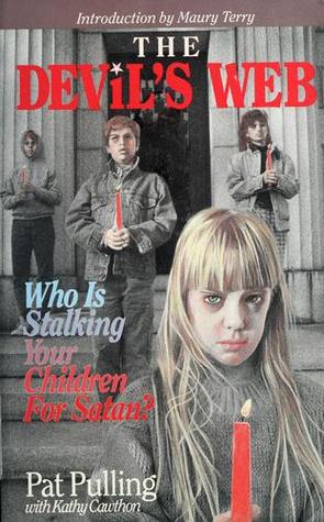 The Devil's Web: Who Is Stalking Your Children for Satan? (Paperback)