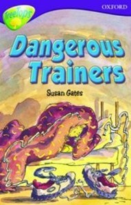 Dangerous Trainers (Oxford Reading Tree: Stage 11: TreeTops: More Stories A)