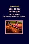 Quel colore delle foglie in autunno (quando stanno per cadere)