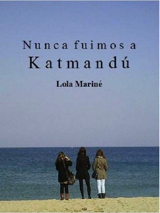 Nunca fuimos a Katmandú