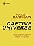 Captive Universe