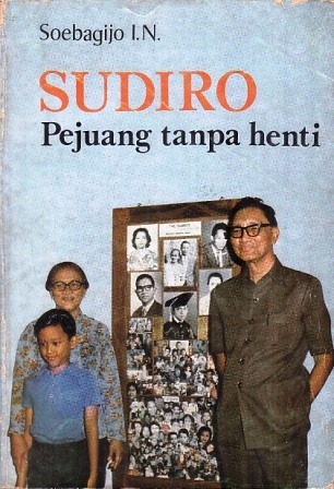 Sudiro: Pejuang Tanpa Henti