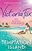 Temptation Island by Victoria Fox