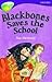 Blackbones Saves The School (Oxford Reading Tree: Stage 10: Tree Tops)