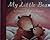 You and Me, My Little Bear A Treasury of Bear Stories