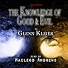 The Knowledge of Good & Evil by Glenn Kleier