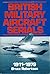 British Military Aircraft Serials, 1911-1979