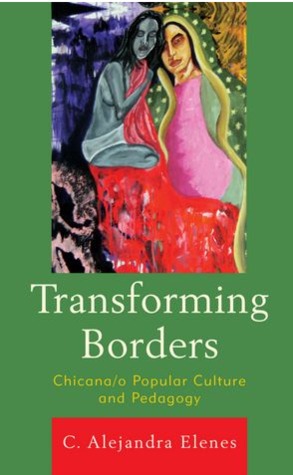 Transforming Borders: Chicana/o Popular Culture and Pedagogy (Hardcover)