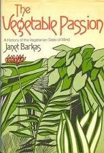 The Vegetable Passion: A History of the Vegetarian State of Mind (Unknown Binding)