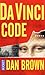 Da Vinci Code by Dan    Brown