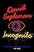 Incognito: The Secret Lives...