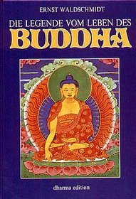 Die Legende vom Leben des Buddha
