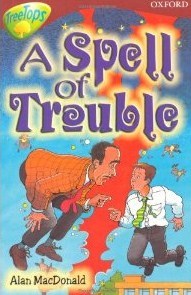 A Spell Of Trouble (Oxford Reading Tree: Stage 15: Tree Tops Stories)