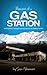 Memoirs of a Gas Station: A...