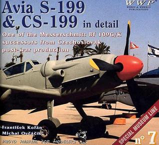 Avia S-199 And Cs-199 in Detail (Photo Manual for Modelers, #7)