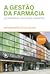 A Gestão da Farmácia