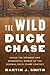 The Wild Duck Chase