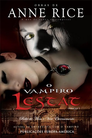O Vampiro Lestat, Vol. I (Crónicas dos Vampiros #2, Parte 1)