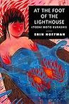 At the Foot of the Lighthouse by Erin Hoffman