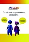 Consejos de emprendedores a iniciadores