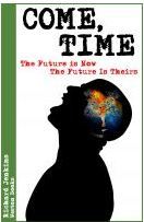 Come, Time
