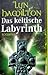 Das Keltische Labyrinth (Lara McClintoch Archeological Mystery, #4)