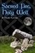 Sacred Fire, Holy Well: A Druid's Grimoire