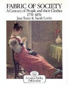 Fabric of Society: A Century of People and Their Clothes, 1770-1870 (Hardcover)