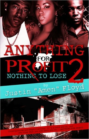 Anything For Profit 2; Nothing to Lose
