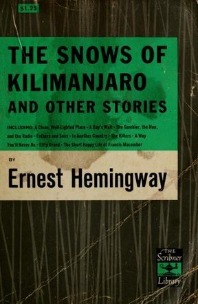 The Snows of Kilimanjaro, and Other Stories