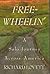 Free-Wheelin': A Solo Journey Across America