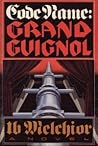 Code Name: Grand Guignol Code Name: Grand Guignol