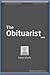 The Obituarist by Patrick O'Duffy The Obituarist by Patrick O'Duffy