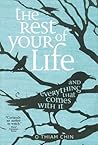 The Rest of Your Life and Everything That Comes With It