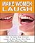 Make Women Laugh
