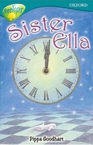 Sister Ella (Oxford Reading Tree: Stage 16: Tree Tops Stories)