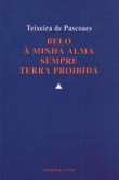 Belo. À Minha Alma. Sempre. Terra Proibida (Paperback)