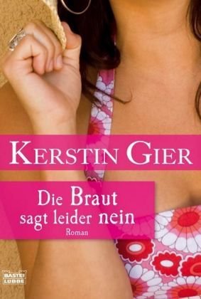 Die Braut sagt leider nein (Paperback)