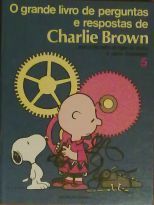O Grande Livro de Perguntas e Respostas de Charlie Brown 5 (acerca de todos os tipos de coisas e como funcionam!)