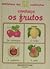 Conheço os Frutos (Biblioteca dos Coelhinhos)