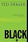 Black by Ted Dekker