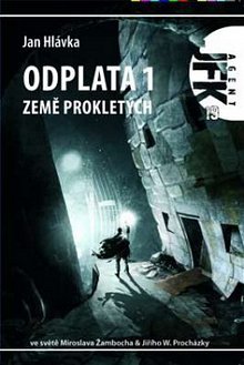 Agent JFK 19 - Odplata 1: Země prokletých (Agent JFK, #19)