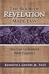 The Book of Revelation Made Easy: You Can Understand Bible Prophecy
