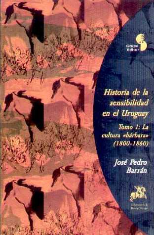 Historia de la Sensibilidad en el Uruguay, Tomo 1: La Cultura 